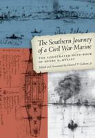 The Southern Journey of a Civil War Marine: The Illustrated Note-Book of Henry O. Gusley (Clifton and Shirley Caldwell Texas Heritage Series) 0292712839 Book Cover