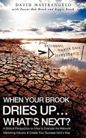 When Your Brook Dries Up...What's Next? 1615790012 Book Cover