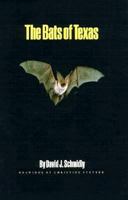 The Bats of Texas (W L Moody, Jr, Natural History Series) 0890964505 Book Cover