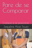 Pare de se Comparar: Comece a se posicionar B0FSL2NHM2 Book Cover