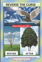 Reverse The Curse: Inspirational True Life Stories 1499165749 Book Cover