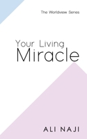 Your Living Miracle 1943393389 Book Cover