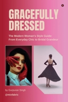GRACEFULLY DRESSED B0FD4373XD Book Cover