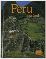 Peru: The Land (The Lands, Peoples, and Cultures) 0778793419 Book Cover