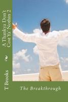 A Thankya Don't Cost Ya' Nothin 2 1720550018 Book Cover