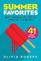 Summer Favorites: 41 Great Summer Recipes That Are Super-Fast & Ultra Easy 1925997847 Book Cover