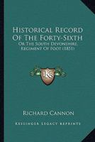 Historical Record of the Forty-Sixth Or the South Devonshire 1378623096 Book Cover