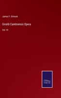 Giraldi Cambrensis Opera: Vol. VI 3375013469 Book Cover