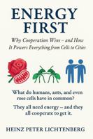 Energy First: Why Cooperation Powers Life from Cells to Societies 176423281X Book Cover