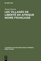 Les Villages de Liberte En Afrique Noire Francaise 3110991357 Book Cover