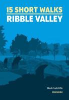 15 Short Walks in the Ribble Valley B0FSJ1PTWW Book Cover