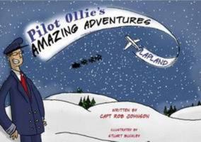 Pilot Ollie's Amazing Adventures Lapland 0993372643 Book Cover