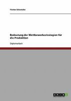 Bedeutung der Wettbewerbsstrategien für die Produktion 3638697282 Book Cover