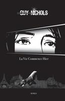 La Vie Commence Hier (Guy Nichols) 1980970572 Book Cover