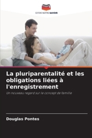 La pluriparentalité et les obligations liées à l'enregistrement (French Edition) 6207679229 Book Cover