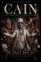 Cain the white carnival (The Carnival Saga) B0H5Q5JVVC Book Cover
