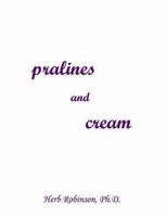 Pralines and Cream 1420837141 Book Cover