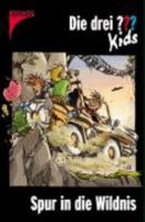 Die drei Fragezeichen-Kids, Bd. 19, Spur in die Wildnis 3440097935 Book Cover