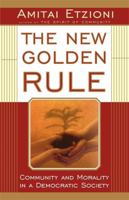 The New Golden Rule: Community and Morality in a Democratic Society 0465052975 Book Cover