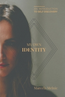 My Own Identity: An Introduction to Self-Discovery B0CHL5PN4B Book Cover