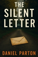 The Silent Letter: A Gripping Small-Town Thriller B0FW53FFM9 Book Cover