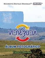 VENEZUELA – Álbum Fotográfico: Tomo I: Paisajes B08M2B61LR Book Cover