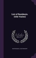 List of Residents. (Title Varies) 0526351403 Book Cover