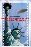 American Science Fiction Film and Television 1845207963 Book Cover