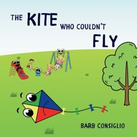 The Kite Who Couldn't Fly (The Kindness Series) B0GLZCB2N7 Book Cover