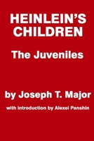 Heinlein's Children: The Juveniles B08WZLZ1VC Book Cover