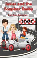 Javier and the Soapbox Derby: Library and School Edition 1964734010 Book Cover