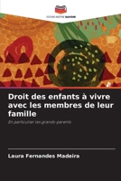 Droit des enfants à vivre avec les membres de leur famille (French Edition) 6208400260 Book Cover