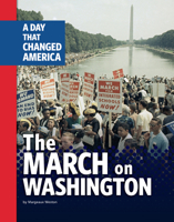 The March on Washington: A Day That Changed America 1663920818 Book Cover