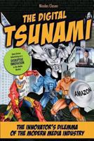 The Digital Tsunami - The Innovator's Dilemma of the Modern Media Industry or how Data Driven Advertising Turns the Media Market Upside Down 1492968978 Book Cover