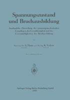 Spannungszustand Und Bruchausbildung: Anschauliche Darstellung Der Spannungsmechanischen Grundlagen Der Gestaltfestigkeit Und Der Gesetzmassigkeiten Der Bruchausbildung 366235487X Book Cover