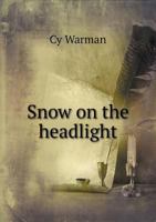 Snow on the Headlight 116360500X Book Cover