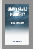 JIMMY SAVILE: A life unveiled B0DVQG1LJN Book Cover