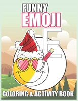 All the Emoji Coloring and Activity Book : For Kid 3-10 Emoji Color and Word Search, Maze, Spot the Different Jumbo Book for Kid and Teenagers 1674443838 Book Cover