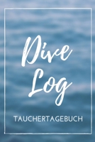 Dive Log Tauchertagebuch: Tauchlogbuch | Logbook Logbuch A5 für Taucher (German Edition) 1693317370 Book Cover