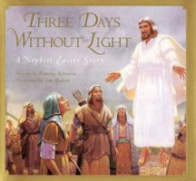 Three Days Without Light: A Nephite Easter Story 1573455679 Book Cover