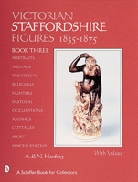 Victorian Staffordshire Figures, 1835-1875: Book Three (Schiffer Book for Collectors) 0764311190 Book Cover