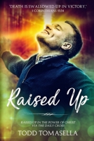 Raised Up 1475207360 Book Cover