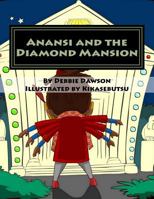 Anansi and the Diamond Mansion 1481176625 Book Cover