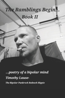 The Ramblings Begin... Book 2: Poetry of a bipolar mind 152153683X Book Cover