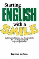 Starting English with a Smile: Light-hearted Stories and Reading Skills for Low-Beginning and Beginning Students 0844205753 Book Cover