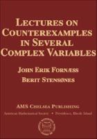 Lectures on Counterexamples in Several Complex Variables (AMS Chelsea Publishing) 0691084564 Book Cover