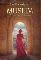 Muslim: A Young Woman's Journey 0620949856 Book Cover