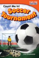 Count Me In! Soccer Tournament (Library Bound) 1433336383 Book Cover
