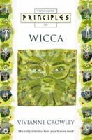 Principles of Wicca (Thorsons Principles Series) 0722534515 Book Cover