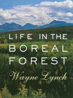 Life in the Boreal Forest 155041576X Book Cover